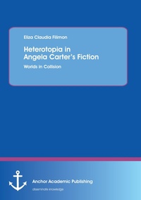 Enlarge image Cover: Heterotopia in Angela Carter's Fiction - Anchor Academic Publishing