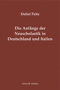 Cover: Die Anf&auml;nge der Neuscholastik in Deutschland und Italien (1818-1870) - nova & vetera