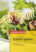 Cover: Schlank bleiben - Verbraucherzentrale NRW e.V.