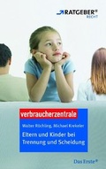 Cover: Eltern und Kinder bei Trennung und Scheidung - Verbraucherzentrale NRW e.V.