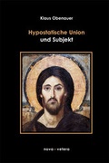 Cover: Hypostatische Union und Subjekt - nova & vetera