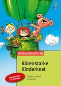 Cover: B&auml;renstarke Kinderkost - Verbraucherzentrale NRW e.V.