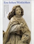 Cover: Eine h&ouml;here Wirklichkeit - Freundeskreis Museum Kurhaus u. Koekkoek Haus Kleve