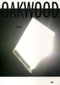 Cover: Astrid Nippoldt: Oakwood - Freundeskreis Museum Kurhaus u. Koekkoek Haus Kleve