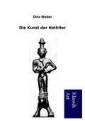 Cover: Die Kunst der Hethiter - Salzwasser Verlag