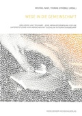 Cover: Wege in die Gemeinschaft - SRH Hochschule Heidelberg