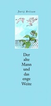Cover: Der alte Mann und das enge Weite - Lusatia