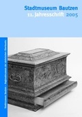 Cover: Museum Bautzen. Jahresschrift / Stadtmuseum Bautzen. Jahresschrift - Lusatia