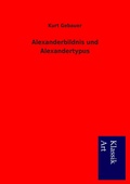 Cover: Alexanderbildnis Und Alexandertypus - Lais Systeme