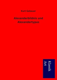 Enlarge image Cover: Alexanderbildnis Und Alexandertypus - Lais Systeme