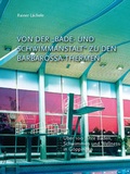 Cover: Von der "Bade- und Schwimmanstalt" zu den Barbarossa-Thermen - P&auml;dagogische Forschungsstelle beim Bund der Freien Waldorfschulen e. V.