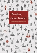 Cover: Dresden, deine Kinder - Sandstein Kultur