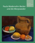 Cover: Paula Modersohn-Becker und die Worpsweder in der Dresdener Galerie - Sandstein Kultur