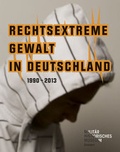 Cover: Rechtsextreme Gewalt in Deutschland 1990-2013 - Sandstein Kultur