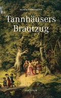 Cover: Tannh&auml;users Brautzug - Sandstein Kultur