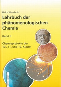 Abbildung von: Lehrbuch der phänomenologischen Chemie, Band 2, Chemieprojekte der 10., 11. und 12. Klasse - Pädagogische Forschungsstelle beim Bund der Freien Waldorfschulen e. V.