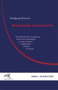Cover: Musikalische Improviation - P&auml;dagogische Forschungsstelle beim Bund der Freien Waldorfschulen e. V.