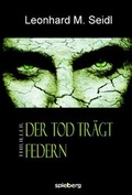 Cover: Der Tod tr&auml;gt Federn - Spielberg Verlag