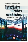 Cover: train rides and tides - Spielberg Verlag