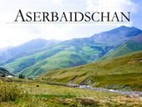 Abbildung von: Aserbaidschan - Ein Bildband - Baltic Sea Press