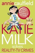 Cover: Katie Milk Solves Reality-TV Crimes - Yearling (imprint of Random House Children's Books)