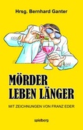 Cover: M&ouml;rder leben l&auml;nger - Spielberg Verlag