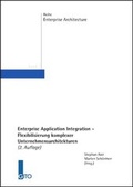 Cover: Enterprise Application Integration - Flexibilisierung komplexer Unternehmensarchitekturen - Gito
