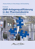 Cover: GMP-Anlagenqualifizierung in der Pharmaindustrie - GMP-Verlag Peither AG