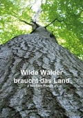 Cover: Wilde W&auml;lder braucht das Land - Ambaum Verlag