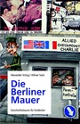 Cover: Die Berliner Mauer - Vergangenheitsverlag