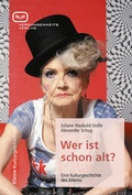 Cover: Wer ist schon alt? - Vergangenheitsverlag