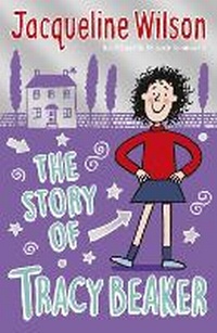 Enlarge image Cover: The Story of Tracy Beaker - Yearling (imprint of Random House Children's Books)
