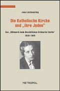 Cover: Die Katholische Kirche und "ihre Juden" - Metropol-Verlag