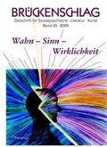 Cover: Br&uuml;ckenschlag. Zeitschrift f&uuml;r Sozialpsychiatrie, Literatur, Kunst / Wahn - Sinn - Wirklichkeit - Die Br&uuml;cke Neum&uuml;nster