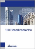 Cover: 100 Finanzkennzahlen - Cometis
