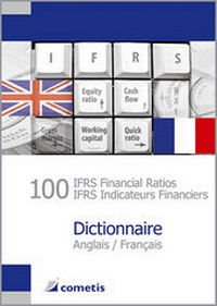 Bild vergrößern Bild: 100 IFRS Financial Ratios / IFRS Indicateurs Financiers Dictionnaire - Anglais / Français - cometis publishing