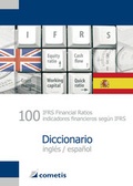 Cover: 100 IFRS Financial Ratios / indicatores financieros seg&uacute;n IFRS Diccionario - ingl&eacute;s / espa&ntilde;ol - cometis publishing