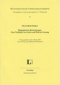 Cover: Biographische Betrachtungen: Zum Verh&auml;ltnis von Leben und Werk bei Lessing. - Lessing-Akademie