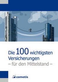 Abbildung von: Die 100 wichtigsten Versicherungen für den Mittelstand - cometis publishing