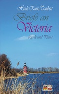 Cover: Briefe an Victoria - Verein zur F&ouml;rderung des Literaturschaffens und des kulturellen Austauschs zwischen Deutschen und Polen e.V.