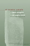 Cover: El teatre catal&agrave; dels or&iacute;gens al segle XVIII - Edition Reichenberger