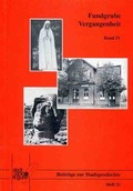 Cover: Fundgrube Vergangenheit. Aufs&auml;tze zur Stadtgeschichte - Rheinlandia Verlag