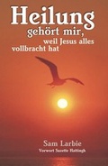 Cover: Heilung geh&ouml;rt mir, weil Jesus alles vollbracht hat - teamwork 17.12 Verlag