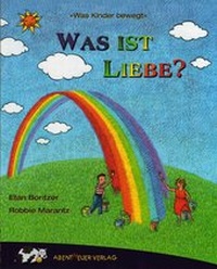 Enlarge image Cover: Was ist Liebe? - Abentheuer Verlag