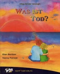 Enlarge image Cover: Was ist Tod? - Abentheuer Verlag