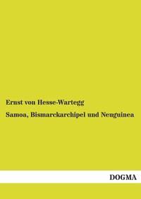 Abbildung von: Samoa, Bismarckarchipel und Neuguinea - DOGMA Verlag