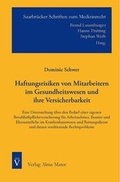 Cover: Haftungsrisiken von Mitarbeitern im Gesundheitswesen und ihrer Versicherbarkeit - Alma Mater