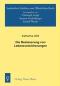 Cover: Die Besteuerung von Lebensversicherungen - Alma Mater