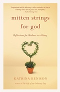 Cover: Mitten Strings for God - Grand Central Publishing