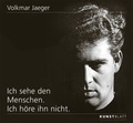 Cover: Ich sehe den Menschen. Ich h&ouml;re ihn nicht. - Weltbuch Verlag